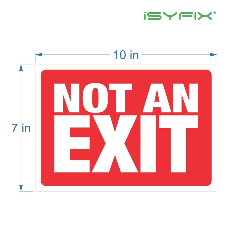 iSYFIX Not an Exit Stickers â€“ 2 Pack 10x7 Inch â€“ Premium Self-Adhesive Vinyl, Laminated for Ultimate UV, Weather, Scratch, Water, and Fade Resistance, for Office, Buildings, Workplace & More. - Image 2